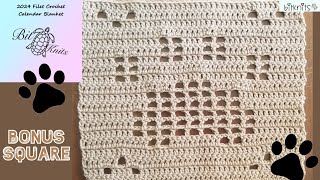 2024 Filet Crochet CAL Blanket BONUS SQUARE 2  Paw Print 🐾 [upl. by Mildred79]