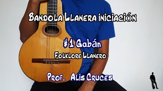 1 Gabán Tutorial Bandola Llanera Iniciación Prof Alis Cruces [upl. by Jenkins]