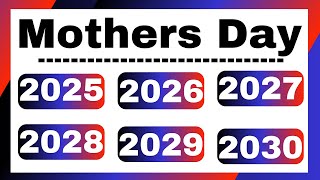 Mothers Day 2025 2026 2027 2028 2029 2030 Date  Mothers Day Kab Hai [upl. by Ariaj]