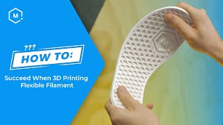 How To Succeed When 3D Printing Flexible Filament [upl. by Fredek75]