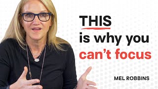 THIS May Be WHY You Can Never Focus  Mel Robbins [upl. by Mya93]