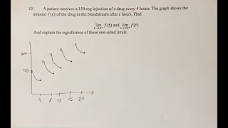 10 A patient receives a 150mg injection of a drug every 4 hours The graph shows the amount ft [upl. by Latrena979]