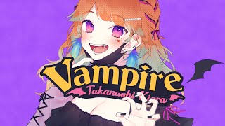 Vampire ヴァンパイア  Takanashi Kiara cover [upl. by Laemaj865]