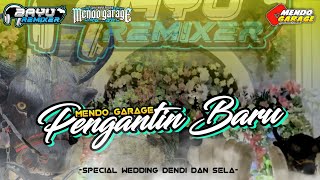 PENGANTIN BARU‼️DJ BANTENGAN MENDO GARAGE REMIXER BAYU REMIXER [upl. by Sitrik859]