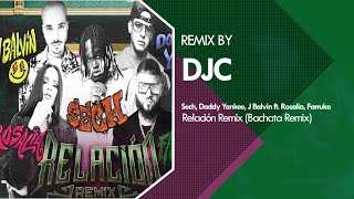 Sech Daddy Yankee Rosalía  Relación Remix Bachata Remix DJC 💔💔💔💔 [upl. by Tedder308]