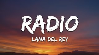 Lana Del Rey  Radio Lyrics [upl. by Hotchkiss]