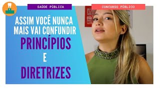 VOCÊ NUNCA MAIS VAI CONFUNDIR OS PRINCÍPIOS E DIRETRIZES DO SUS [upl. by Rihat]