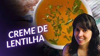 Creme de Lentilha Delicioso  Vegano  Sopa de lentilha cremosa [upl. by Naletak651]