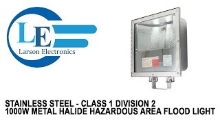 Stainless Steel  Class 1 Division 2  1000W Metal Halide Hazardous Area Flood Light [upl. by Neelyhtak362]