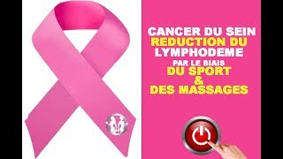 CANCER DU SEIN  COMMENT REDUIRE VOTRE LYMPHOEDEME [upl. by Nanreit]