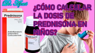 Cómo calcular la dosis de PREDNISONA en niños 👶🏻👦🏻👧🏻🧑🏻 [upl. by Hgalehs]