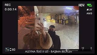 ALEYNA TİLKİ X UZİ  BAŞIMA BELASIN [upl. by Jacquie]