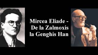 Mircea Eliade  De la Zalmoxis la Genghis Han Partea 1 [upl. by Alisun553]