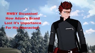 RWBY Discussion How Adams Brand Lost Its Importance For His Character [upl. by Tamarah]