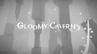 Gloomy Caverns  Completion [upl. by Oiruam]