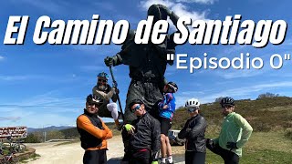 COMO PREPARAR el CAMINO DE SANTIAGO en BICICLETA quotEPISODIO 0quot chasingsantiago caminodesantiago [upl. by Vasquez]