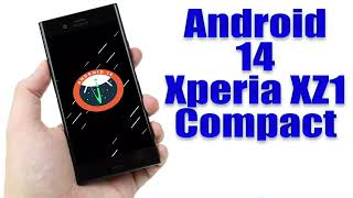 Install Android 14 on Xperia XZ1 Compact LineageOS 21  How to Guide [upl. by Kimmie]