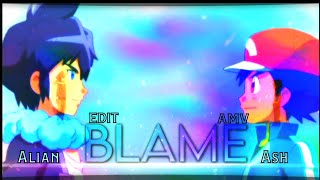 Blame Alain Vs Ash🔥EDITAMVpokemon anime [upl. by Krause]