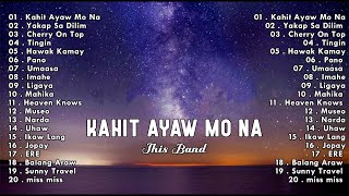 Kahit Ayaw Mo Na  This Band 💗 NEW OPM Trending 2024 Playlist 💗 Best OPM Tagalog Songs [upl. by Arch]