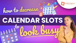 Decrease Your Calendar Slots to Look Busy [upl. by Eisinger]