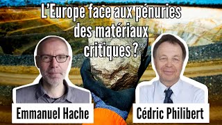 L’Europe face aux pénuries des matériaux critiques  Avec Emmanuel Hache et Cédric Philibert [upl. by Assirialc]