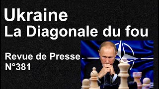 Ukraine La Diagonale du fou Revue de Presse N°381 [upl. by Jemma]