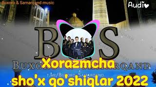 Xorazmcha shox qoshiqlar 2022 хоразмча шух қушиқлар 2022 Audio 🔥🔥👍👍🎹ustozlartermasi [upl. by Connelley]