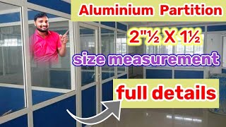 Aluminium Partition Size Measurement  Glazing Clip Partition  aluminium partition work [upl. by Nomead831]