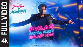 Pyaar Hota Kayi Baar Hai Full video Tu Jhoothi Main Makkaar RanbirShraddhaPritamArijitAmitabh [upl. by Nauq158]