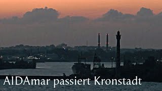 OstseeKreuzfahrt AIDAmar passiert Kronstadt Russland im Mondlicht  Кронштадт [upl. by Nitaf]