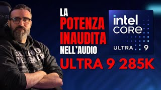 LA POTENZA INAUDITA NELL AUDIO PRO DI PROJECTLEAD PC MASTER ULTRA 9 285K SERIE 2025 [upl. by Berni]