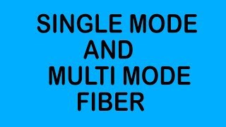 SINGLE MODE FIBER VS MULTIMODE FIBER IN HINDI 2018 [upl. by Doscher77]