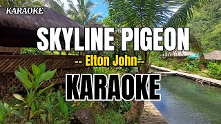 SKYLINE PIGEON  karaoke cover by Elton John [upl. by Caddric]