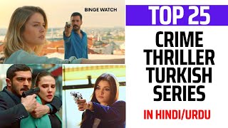 25 Best Crime Thriller Turkish Dramas to Binge watch in HindiUrdu Dubbed [upl. by Willet]