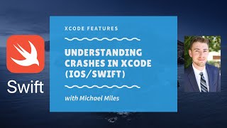 Understanding Crashes in Xcode iOSSwift [upl. by Ivo]