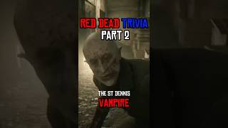 RDT2 St Dennis Vampire rdr2 trivia didyouknow arthurmorgan gaming shorts vampire rockstar [upl. by Son]