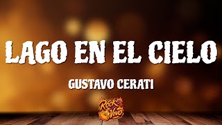 Gustavo Cerati  Lago En El Cielo Letra [upl. by Mirabella6]