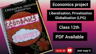 Economic Project Class 12thTopicLiberalisation Privatization and Globalisation findsproject [upl. by Hazlip]