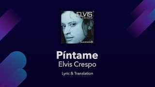 Elvis Crespo  Píntame Lyrics English and Spanish  Translations amp Subtitles [upl. by Holds]