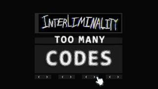 TOO MANY CODES Interliminality  Part 2 of Episode 1 [upl. by Aynwad812]