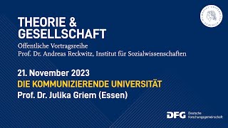 quotDie kommunizierende Universitätquot  Ein Vortrag von Prof Dr Julika Griem [upl. by Aydiv]