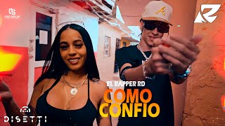 El Rapper RD  Como Confió Video Oficial [upl. by Ettecul]