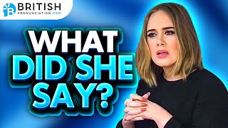 Can You Understand Adele  Cockney Accent Practice [upl. by Eiryt]