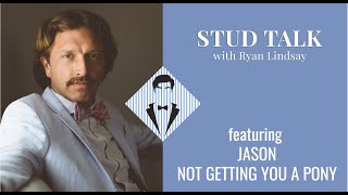 Stud Talk featuring Jason notgettingyouapony [upl. by Akcirret]