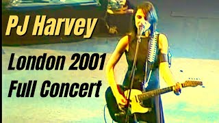 PJ Harvey  Live London 2001 Full Concert [upl. by Artair]