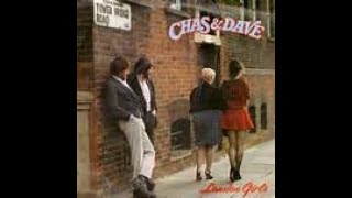 Chas amp Dave  London Girls 1983 [upl. by Aplihs]