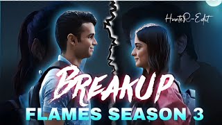 Flames Season 3 Breakup Scene 🥺💔 Rajat Ishita Breakup  Flames Season 3 Sad Whatsapp Status flames [upl. by Grimbald]