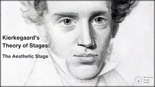 Kierkegaards Theory of Stages The Aesthetic Stage [upl. by Vedis]