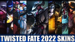 ALL TWISTED FATE SKINS 2022  Including Crime City Nightmare Twisted Fate [upl. by Hajin]