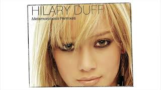 Hilary Duff  So Yesterday Remix [upl. by Yttig]